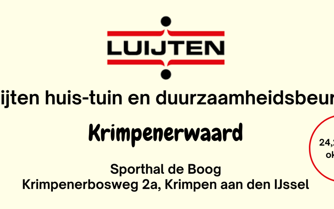 Luijten huis-tuin en duurzaamheidsbeurs Krimpenerwaard